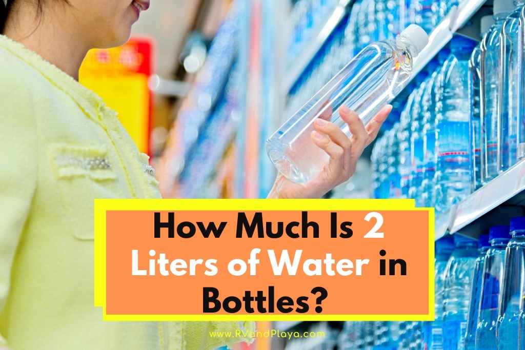 How much is 2 liters of water in bottles