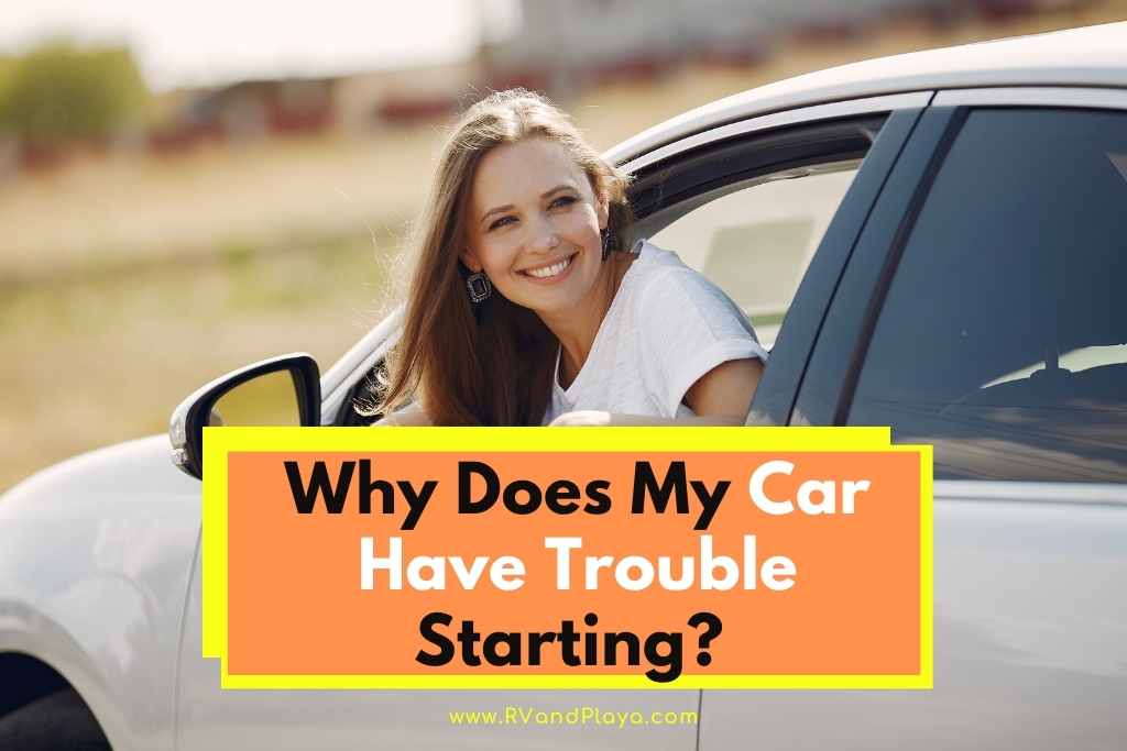 Why Does My Car Have Trouble Starting