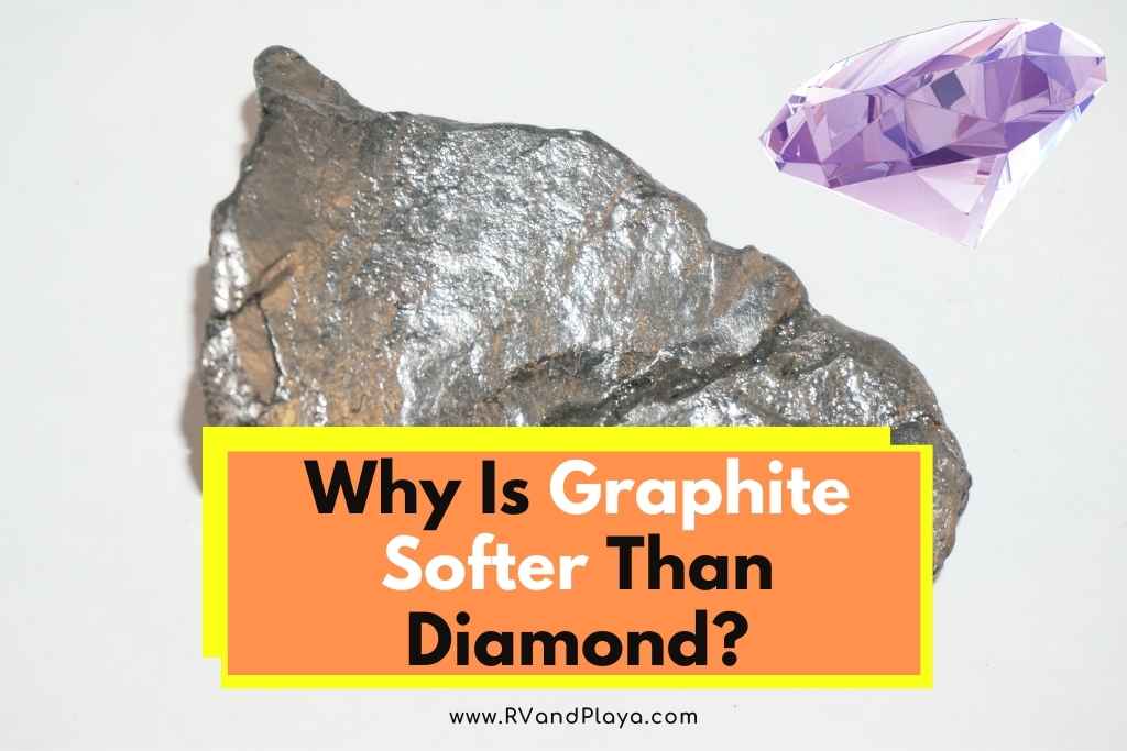 Why Is Graphite Softer Than Diamond
