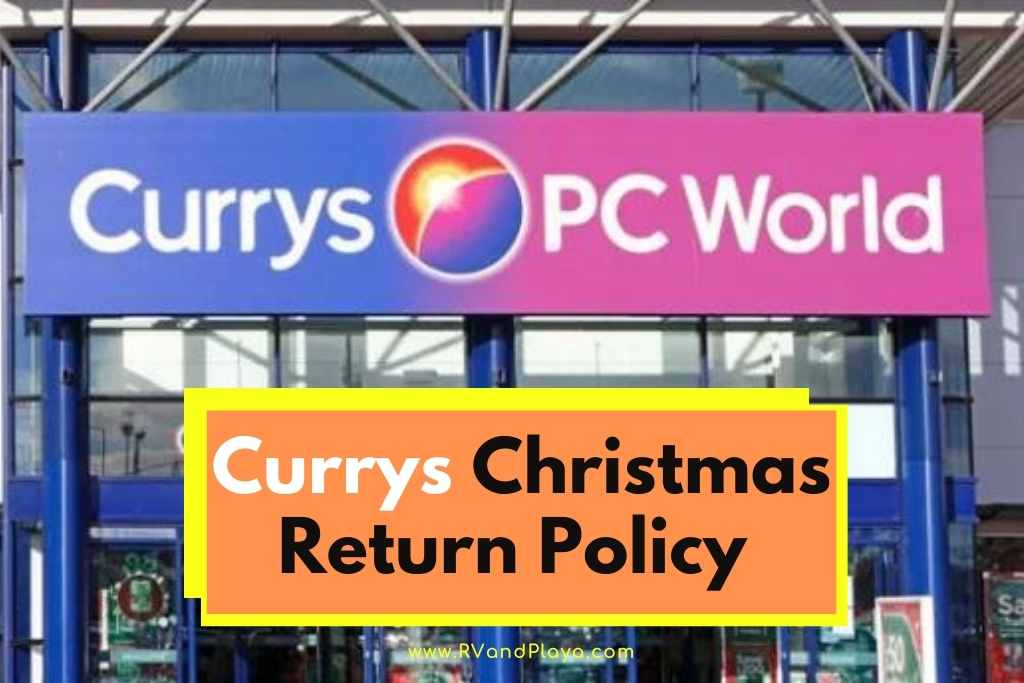 Currys Christmas return policy
