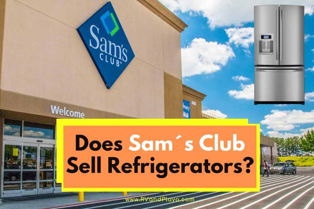 Does Sam's Club Sell Refrigerators