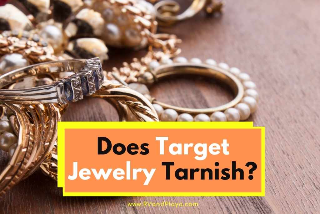 Does Target Jewelry Tarnish