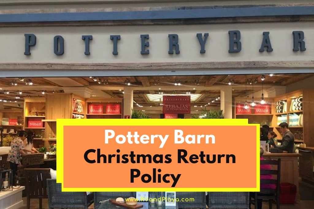 Pottery Barn Christmas Return Policy