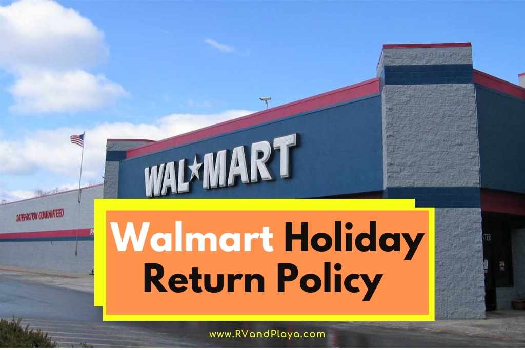 Walmart Holiday Return Policy