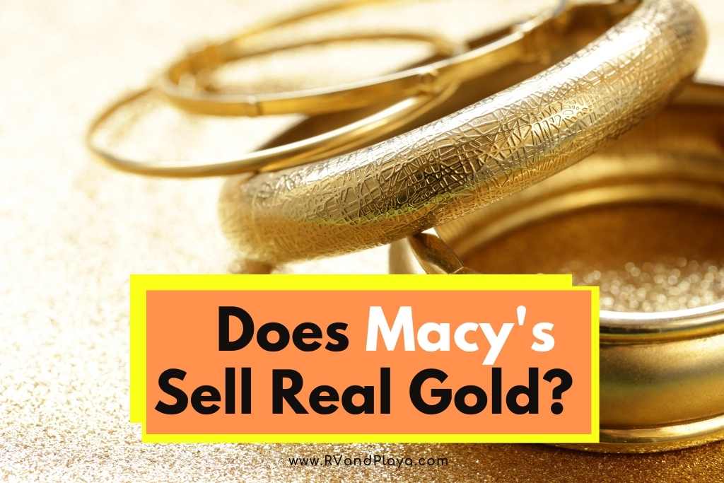 Does Macy's Sell Real Gold