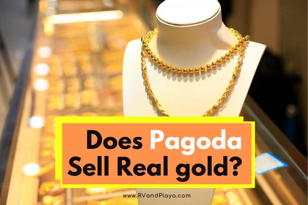 Does Pagoda Sell Real gold