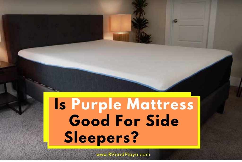 Is Purple Mattress Good For Side Sleepers