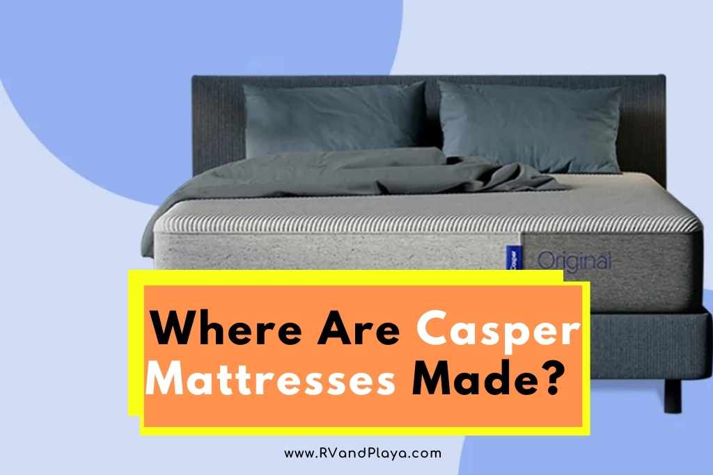 Where Are Casper Mattresses Made