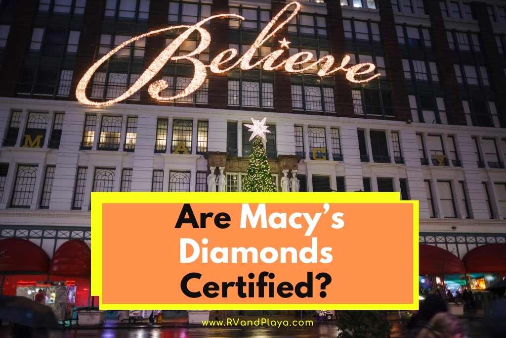 are macy diamonds certified