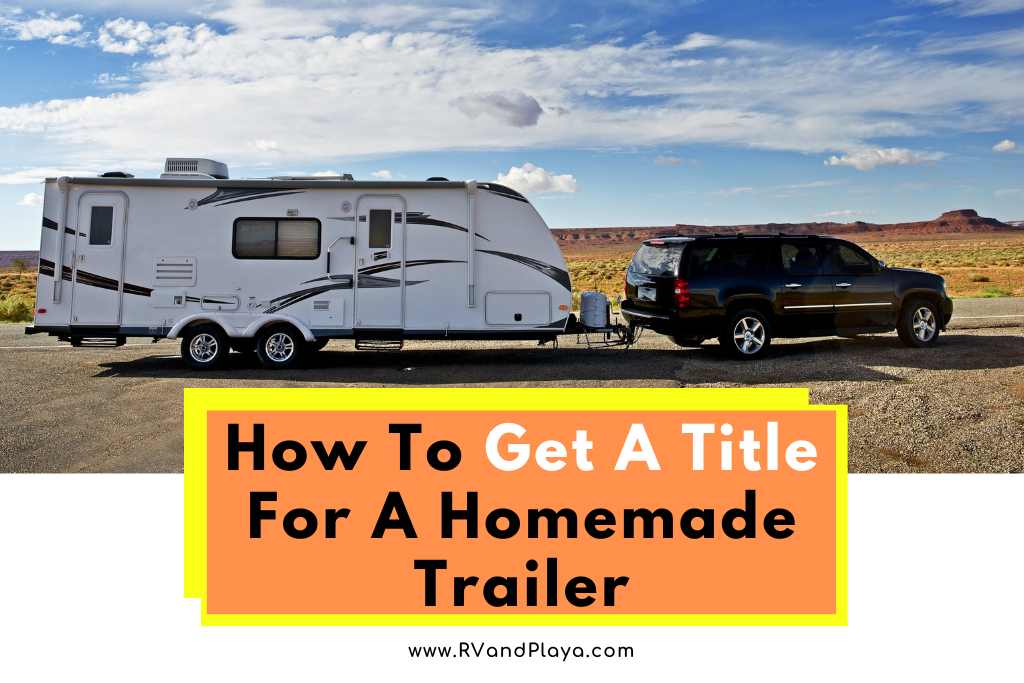 How To Get A Title For A Homemade Trailer